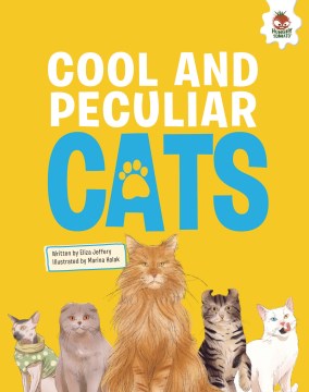 Cool and Peculiar Cats : An Illustrated Guide