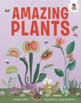 Amazing Plants : An Illustrated Guide