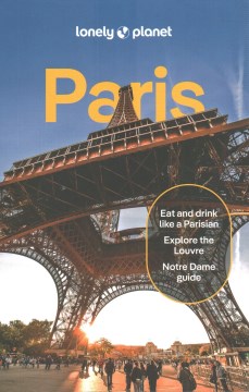 Paris [14th edition] / Alexis Averbuck, Fabienne Fong Yan, Madeleine Rothery, Nicola Leigh Stewart, Jean-Bernard Carillet, Rooksana Hossenally.