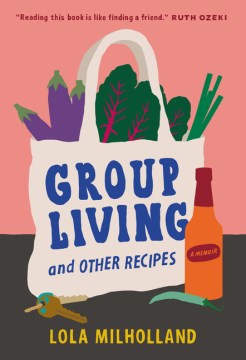Group Living and Other Recipes: A Memoir