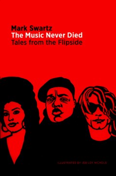 The music never died : tales from the flipside