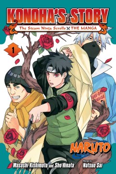 Naruto Konoha's Story 1 : The Steam Ninja Scrolls