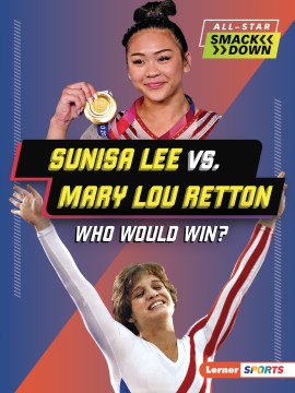 Sunisa Lee Vs. Mary Lou Retton : Who Would Win?