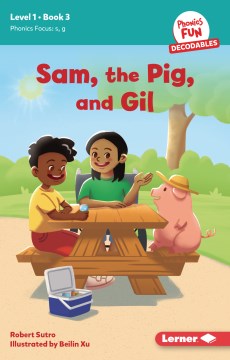 Sam, the pig, and Gil