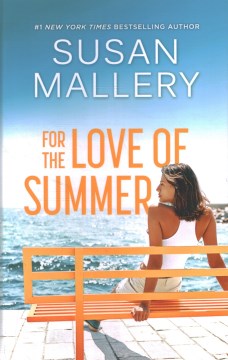 For the love of Summer / Susan Mallery.