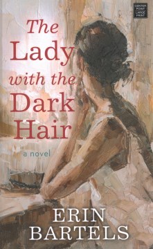 The lady with the dark hair : a novel / Erin Bartels.