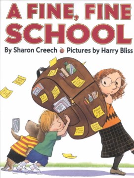 A fine, fine school / by Sharon Creech   pictures by Harry Bliss