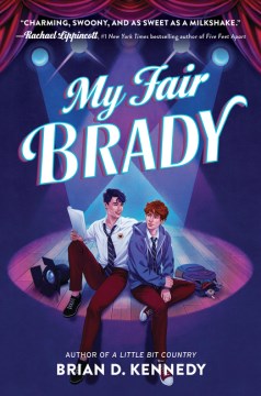 My fair Brady / Brian D. Kennedy