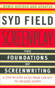 Screenplay : the foundations of screenwriting