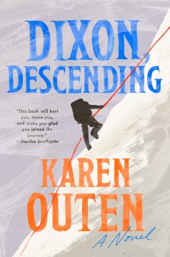 Dixon, descending : a novel / Karen Outen