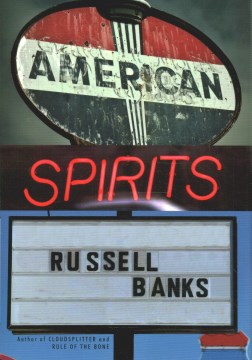 American spirits / Russell Banks