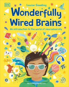 Wonderfully wired brains / by Louise Gooding   illustrated by Ruth Burrows