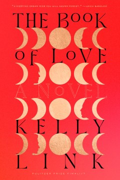 The book of love / Kelly Link