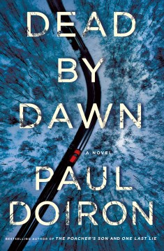 Dead by dawn / Paul Doiron.