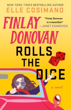 Finlay Donovan rolls the dice / Elle Cosimano