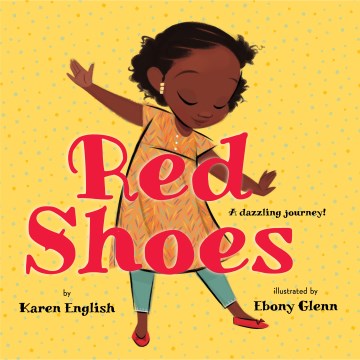 Red shoes / Karen English   illustrated by Ebony Glenn