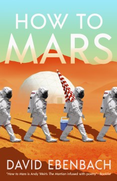 How to Mars / David Ebenbach.