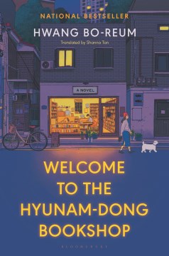 Welcome to the Hyunam-Dong Bookshop / Hwang Bo-Reum   translated by Shanna Tan