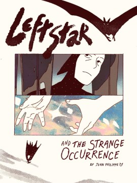 Leftstar and the strange occurance / written and illustrated by Jean Fhilippe