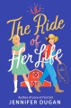 The ride of her life : a novel Book Cover