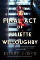 The final act of Juliette Willoughby : a novel Book Cover