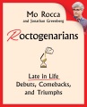 Roctogenarians : late in life debuts, comebacks, and triumphs Book Cover