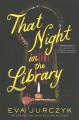 That night in the library : a novel Book Cover