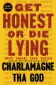 Get honest or die lying : why small talk sucks Book Cover