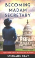 Becoming Madam Secretary [Large Print Edition]