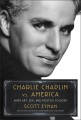 Charlie Chaplin vs. America : when art, sex, and politics collided [Large Print Edition]