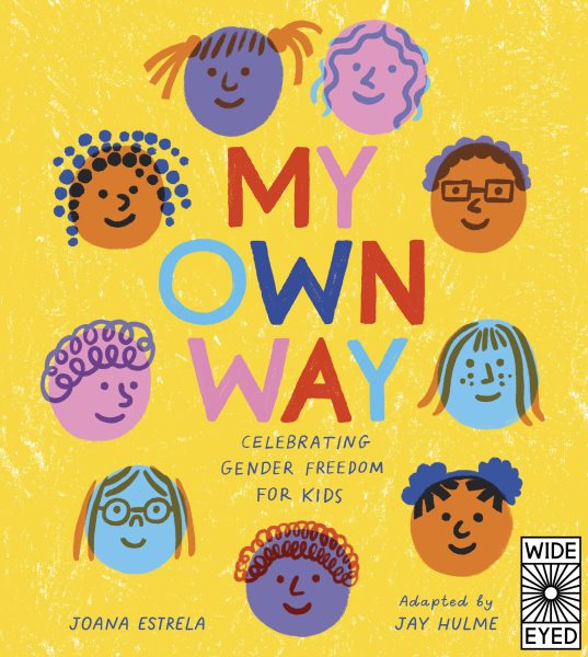 Cover of My Own Way: Celebrating Gender Freedom for Kids