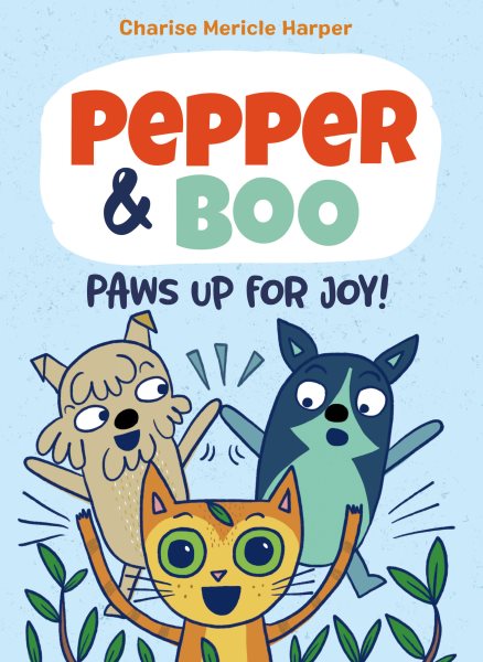 Cover of Pepper & Boo: Paws Up for Joy!