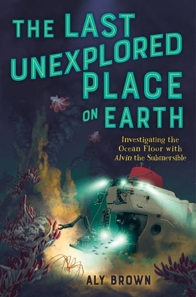 Cover of The Last Unexplored Place on Earth