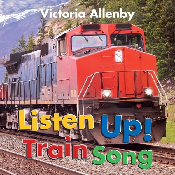 Cover of Listen Up! Train Song