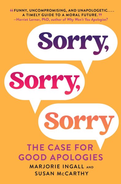 Cover of Sorry, Sorry, Sorry: The Case for Good Apologies