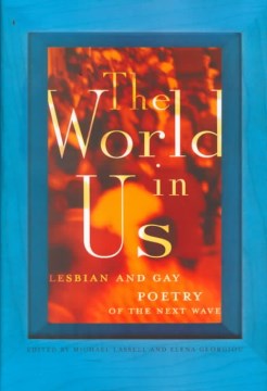 Catalog record for The world in us : lesbian and gay poetry of the next wave : an anthology