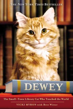 Catalog record for Dewey : the small-town library cat who touched the world