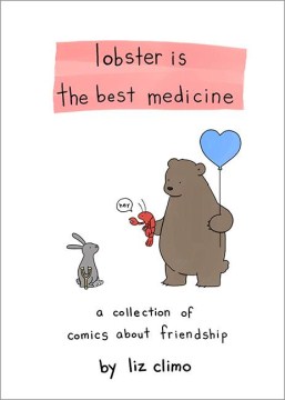 Catalog record for Lobster is the best medicine : a collection of comics about friendship