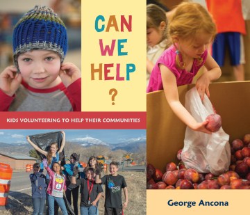 Catalog record for Can we help? : kids volunteering to help their communities