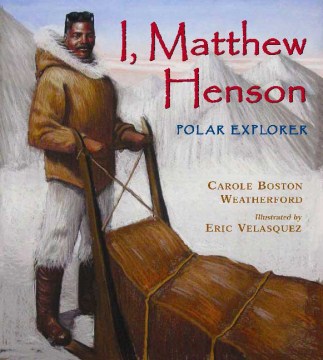 I, Matthew Henson : polar explorer book cover