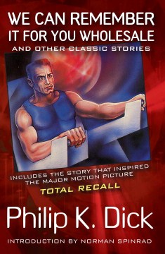 We can remember it for you wholesale : and other classic stories book cover