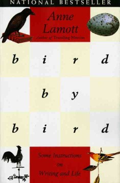 Catalog record for Bird by bird : some instructions on writing and life