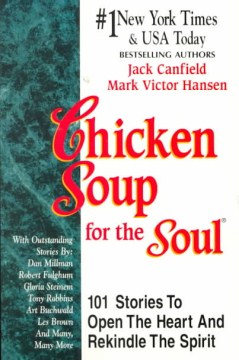 Catalog record for Chicken soup for the soul : 101 stories to open the heart & rekindle the spirit