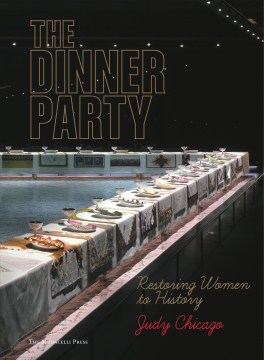The dinner party : restoring women to history book cover