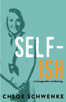 Self-ish: A transgender awakening book cover