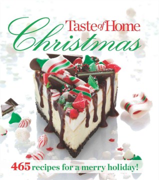 Catalog record for Taste of Home Christmas : [465 recipes for a merry holiday!].