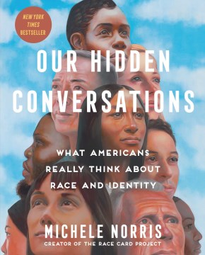 Our hidden conversations : what Americans really think about race and identity book cover