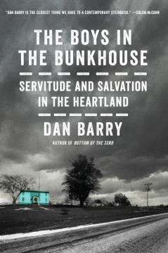 Catalog record for The boys in the bunkhouse : servitude and salvation in the heartland