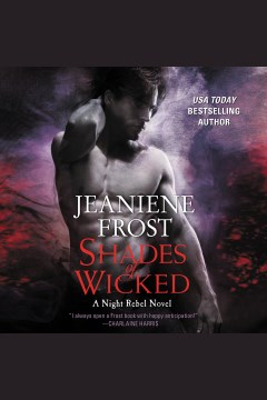 Shades of wicked : A NIght Rebel Novel book cover