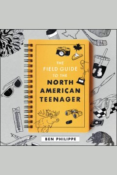 Catalog record for The field guide to the North American teenager